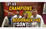 ET LES CHAMPIONS RÉGIONAUX NOUVELLE-AQUITAINE +45 SONT....